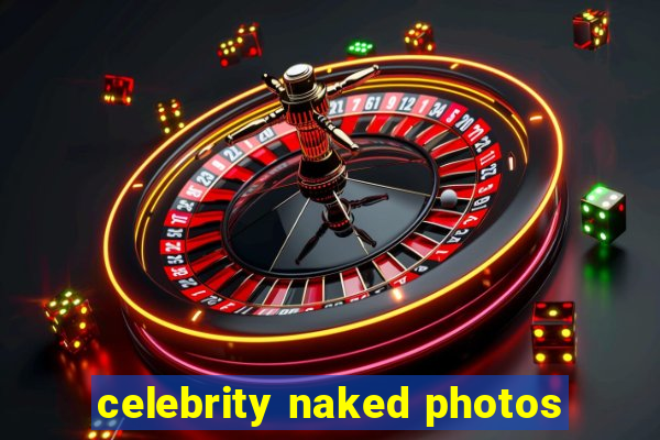 celebrity naked photos